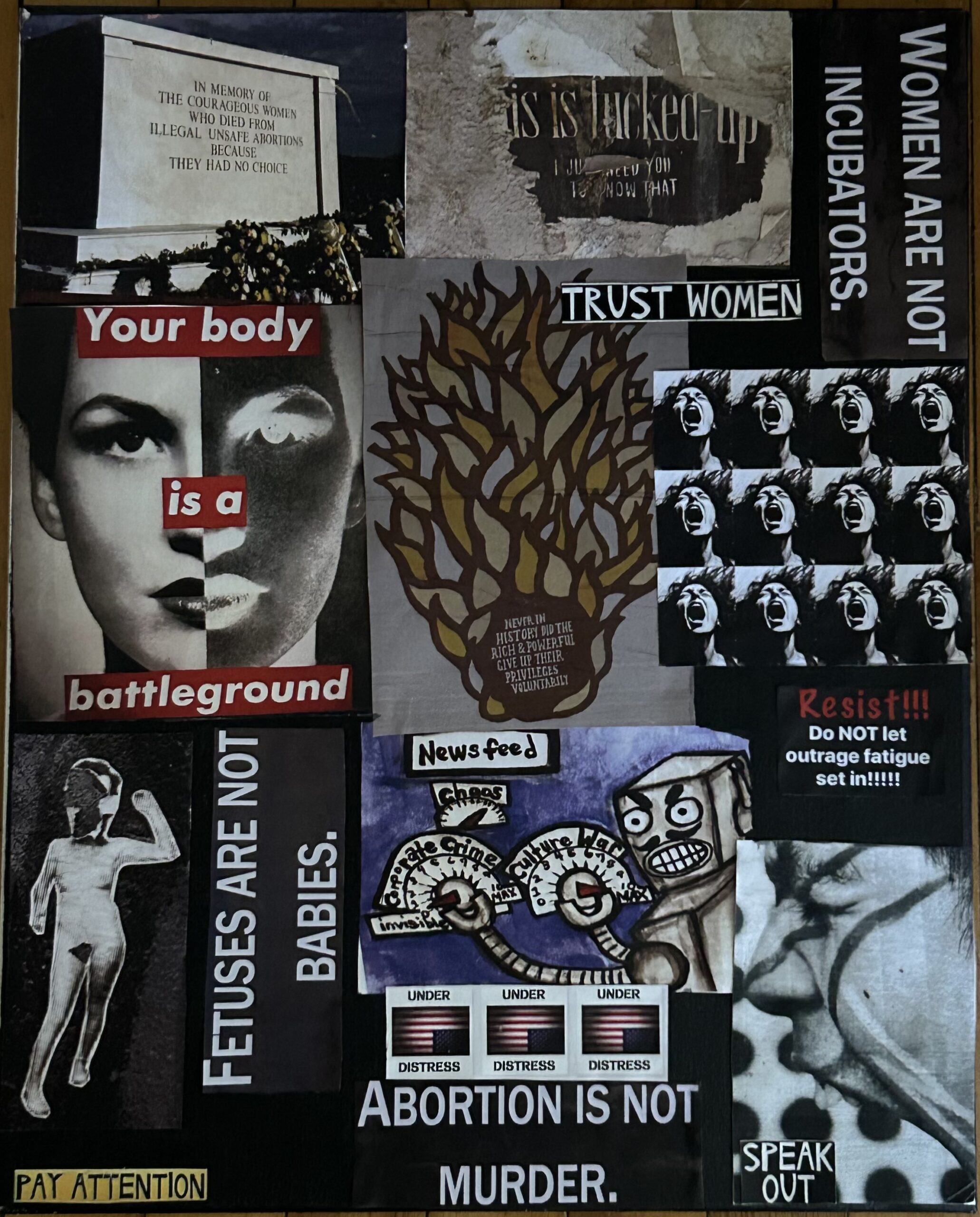 A collage advocating for reproductive rights featuring various protest signs and slogans. Prominent phrases include 'Your body is a battleground,' 'Fetuses are not babies,' 'Women are not incubators,' 'Trust women,' 'Abortion is not murder,' and 'Resist! Do not let outrage fatigue set in!'